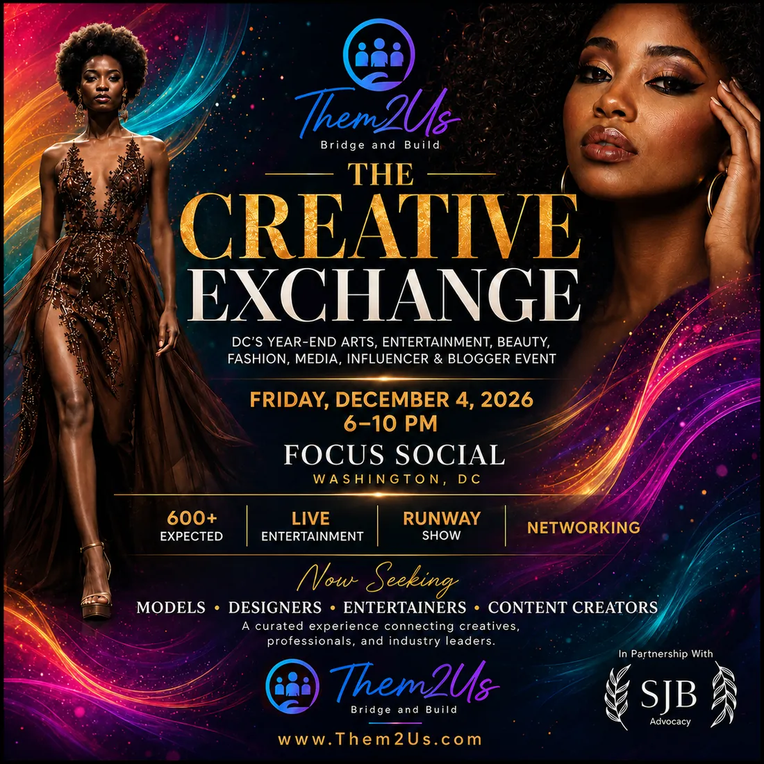 The Creative Exchange flyer &mdash; DC's year-end arts, entertainment, beauty, fashion, media, influencer and blogger event. Friday, December 4, 2026, 6&ndash;10 PM, Focus Social, Washington, DC. Live entertainment, runway show, networking. Now seeking models, designers, entertainers, and content creators. In partnership with SJB Advocacy.